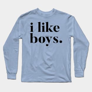 I Like Boys Long Sleeve T-Shirt